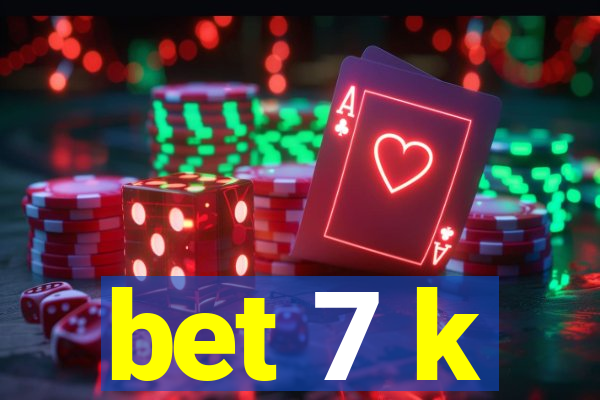 bet 7 k